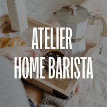 Upload image to gallery, Atelier Home Barista
